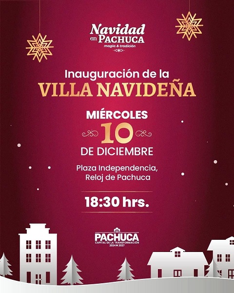 La Villa Navideña y la Mega Posada encabezarán las celebraciones decembrinas en Pachuca